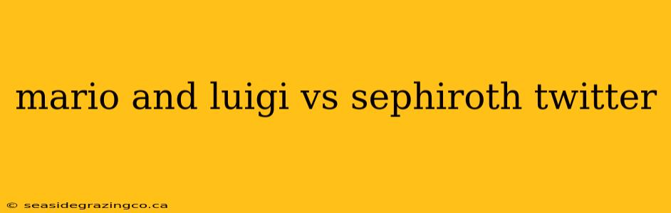 mario and luigi vs sephiroth twitter